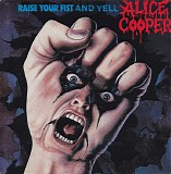 Alice Cooper - Raise Your Fist And Yell