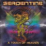 Serpentine - A Touch Of Heaven