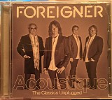Foreigner - Acoustique: The Classics Unplugged