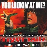 Tigertailz - You Lookin' At Me? - The Best Of Tigertailz Live!