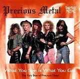 Precious Metal - What You See Is What You Get - The Very Best of Precious Metal
