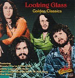 Looking Glass - Golden Classics