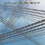 Walk The Sky - Walk The Sky