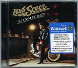 Bob Seger And The Silver Bullet Band - Ultimate Hits Rock And Roll Never Forgets