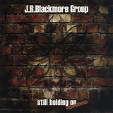 J.R. Blackmore Group - Still Holding On