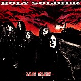 Holy Soldier - Last Train