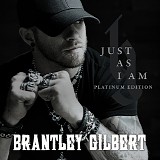 Brantley Gilbert - Just As I Am