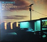 The Jayhawks - Back Roads And Abandoned Motels