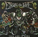 Escape The Fate - This War Is Ours