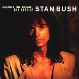 Stan Bush - Capture The Dream - Best Of