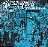 Tora Tora - Bastards Of Beale