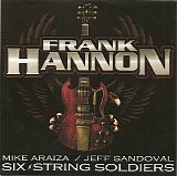 Frank Hannon, Mike Araiza & Jeff Sandoval - Six-String Soldiers