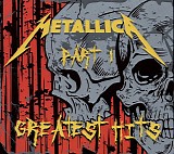 Metallica - Greatest Hits Part I