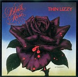 Thin Lizzy - Black Rose (A Rock Legend)