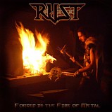 R.U.S.T. - Forged In The Fire Of Metal