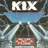 Kix - Blow My Fuse