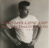 John Cougar Mellencamp - The Best That I Could Do (1978-1988)