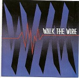 Walk The Wire - Walk The Wire