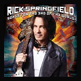 Rick Springfield - Songs For The End Of The World