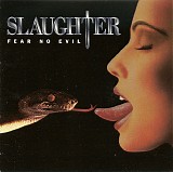 Slaughter - Fear No Evil