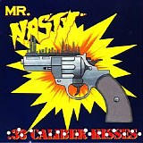 Mr. Nasty - .38 Caliber Kisses