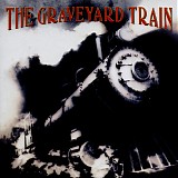 Graveyard Train - The Graveyard Train