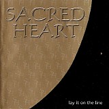 Sacred Heart - Lay It On The Line