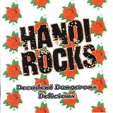 Hanoi Rocks - Decadent Dangerous Delicious