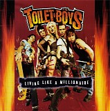 Toilet Boys - Living Like A Millionaire
