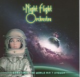 The Night Flight Orchestra - Sometimes The World Ain't Enough