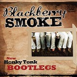 Blackberry Smoke - New Honky Tonk Bootlegs