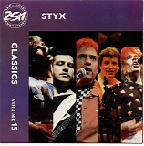 Styx - Classics Volume 15
