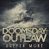 Doomsday Outlaw - Suffer More