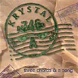 Krystal (30) - Three Chords And A Song