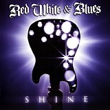 Red White & Blues - Shine