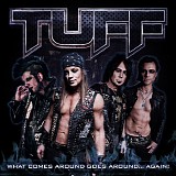 TUFF - What Comes Around Goes Around... Again!