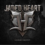 Jaded Heart - Common Destiny