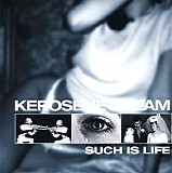 Kerosene Dream - Such is Life