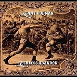 KENNY DUBMAN - Reckless Abandon