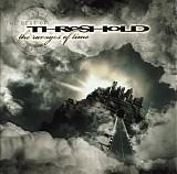 Threshold - The Best Of Threshold (The Ravages Of Time)
