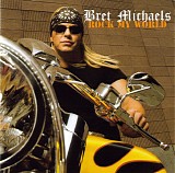 Bret Michaels - Rock My World