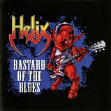 Helix - Bastard Of The Blues