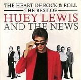 Huey Lewis & The News - The Heart Of Rock & Roll (The Best Of Huey Lewis And The News)