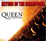 Queen + Paul Rodgers - Return Of The Champions