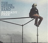 The Derek Trucks Band - Already Free