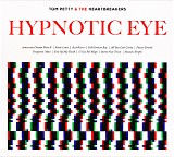 Tom Petty And The Heartbreakers - Hypnotic Eye