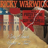 Ricky Warwick - When Patsy Cline Was Crazy (And Guy Mitchell Sang The Blues) / Hearts On Trees