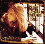 Kenny Wayne Shepherd Band - Trouble Is...