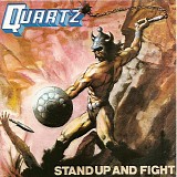 Quartz (10) - Stand Up And Fight