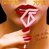 Twisted Sister - Love Is For Suckers